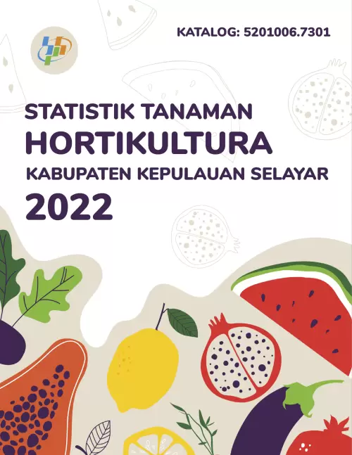 Statistik Tanaman Hortikultura Kabupaten Kepulauan Selayar 2022